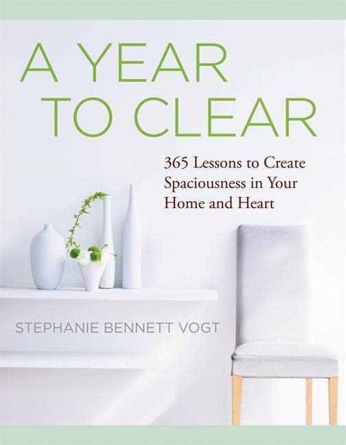 Book Cover A Year to Clear: A Daily Guide to Creating Spaciousness In Your Home and Heart