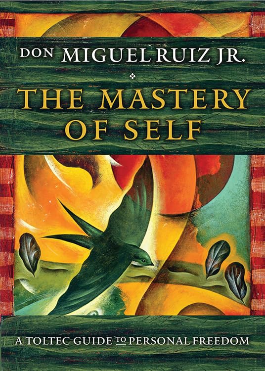 Book Cover The Mastery of Self: A Toltec Guide to Personal Freedom