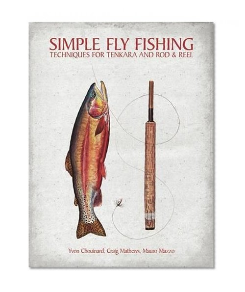 Book Cover Simple Fly Fishing: Techniques for Tenkara and Rod and Reel