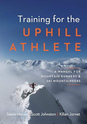 Book Cover Training for the Uphill Athlete: A Manual for Mountain Runners and Ski Mountaineers