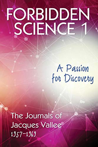 Book Cover Forbidden Science 1: A Passion for Discovery, The Journals of Jacques Vallee 1957-1969