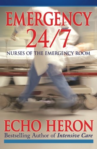 Book Cover Emergency 24/7: Nurses of the Emergency Room