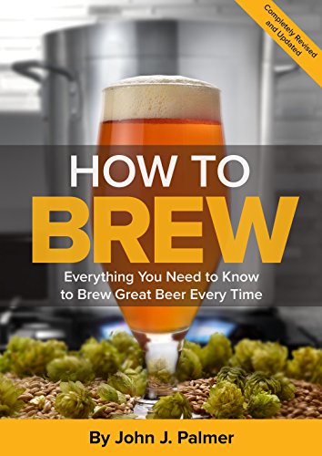 Book Cover How To Brew: Everything You Need to Know to Brew Great Beer Every Time