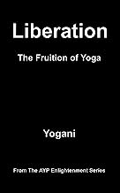 Liberation - The Fruition of Yoga