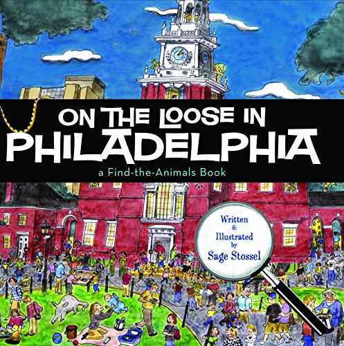 Book Cover On the Loose in Philadelphia (Find the Animals)