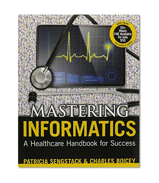 Book Cover Mastering Informatics: A Healthcare Handbook for Success