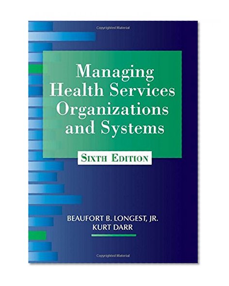 Book Cover Managing Health Services Organizations and Systems