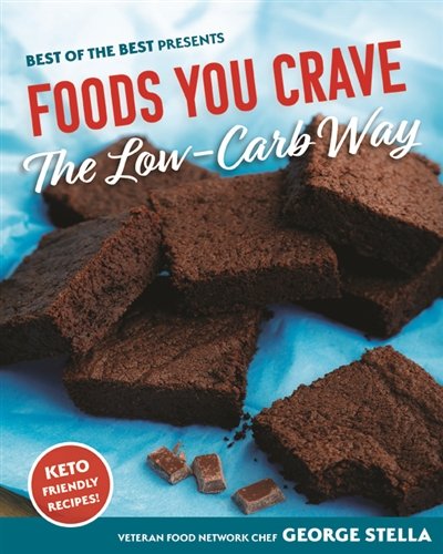 Book Cover Foods You Crave - The Low-Carb Way (Best of the Best Presents) Quail Ridge Press