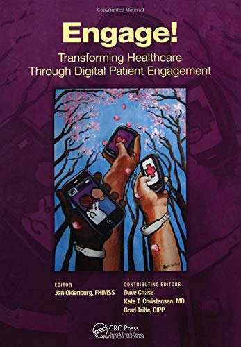 Book Cover Engage!: Transforming Healthcare Through Digital Patient Engagement (HIMSS Book Series)