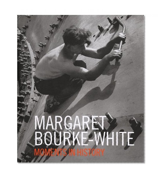 Book Cover Margaret Bourke-White: Moments in History