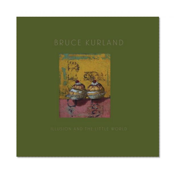 Bruce Kurland: Illusion and the Little World