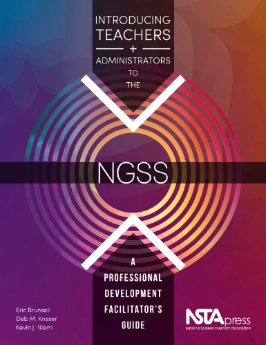 Book Cover Introducing Teachers and Administrators to the NGSS: A Professional Development Facilitator's Guide - PB350X