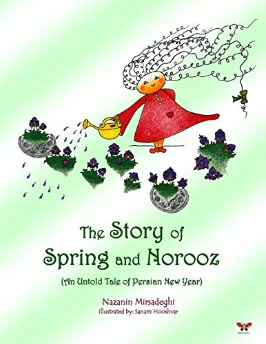 Book Cover The Story of Spring and Norooz: (An Untold Tale of Persian New Year) (English Edition)