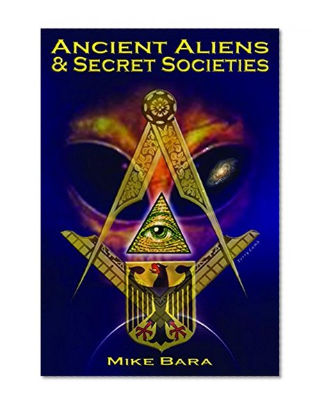 Book Cover Ancient Aliens and Secret Societies