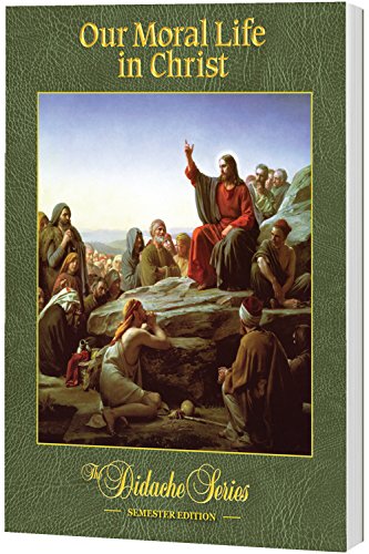 Book Cover Our Moral Life in Christ, Semester Edition, PAPERBACK