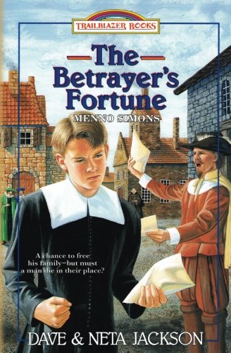 Book Cover The Betrayer's Fortune: Introducing Menno Simons (Trailblazer Books)