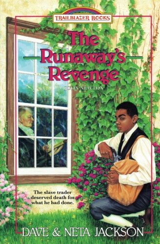Book Cover The Runaway's Revenge: Introducing John Newton (Trailblazer Books) (Volume 17)