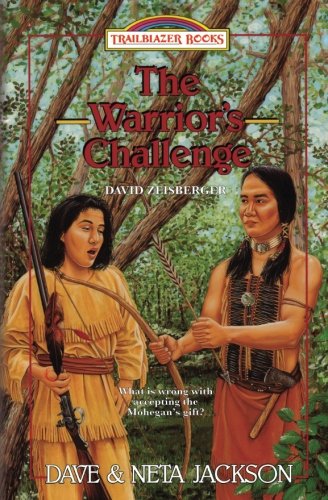 Book Cover The Warrior's Challenge: Introducing David Zeisberger (Trailblazer Books) (Volume 20)