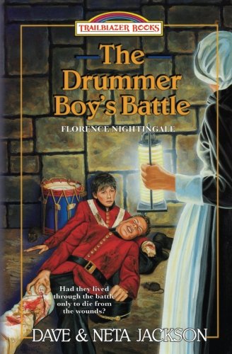 Book Cover The Drummer Boy's Battle: Introducing Florence Nightingale (Trailblazer Books) (Volume 21)
