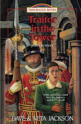 Book Cover Traitor in the Tower: Introducing John Bunyan (Trailblazer Books) (Volume 22)