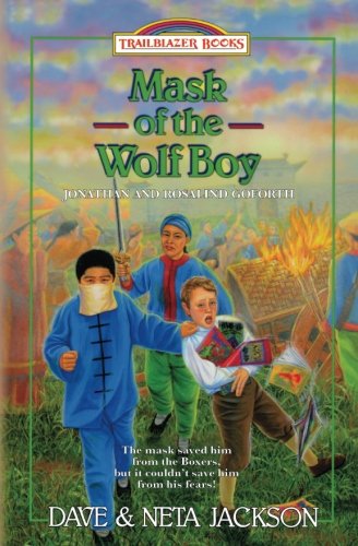 Book Cover Mask of the Wolf Boy: Introducing Jonathan and Rosalind Goforth (Trailblazer Books) (Volume 28)