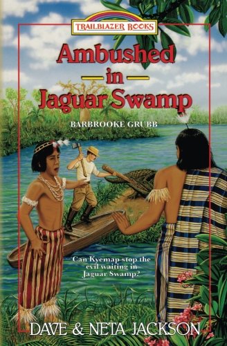 Book Cover Ambushed in Jaguar Swamp: Introducing Barbrooke Grubb (Trailblazer Books) (Volume 30)