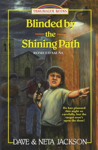 Book Cover Blinded by the Shining Path: Introducing Rómulo Sauñe (Trailblazer Books) (Volume 38)