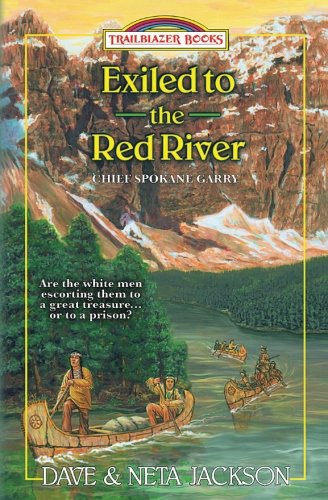 Book Cover Exiled to the Red River: Introducing Chief Spokane Garry (Trailblazer Books) (Volume 39)