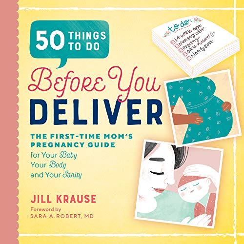 Book Cover 50 Things to Do Before You Deliver: The First Time Moms Pregnancy Guide