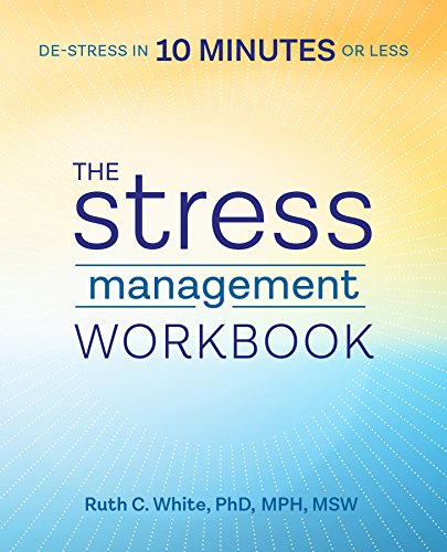 Book Cover The Stress Management Workbook: De-stress in 10 Minutes or Less