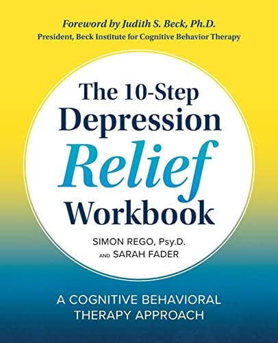 Book Cover The 10-Step Depression Relief Workbook: A Cognitive Behavioral Therapy Approach