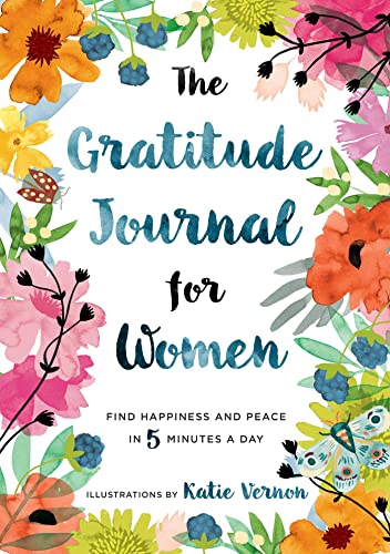 Book Cover The Gratitude Journal for Women: Find Happiness and Peace in 5 Minutes a Day