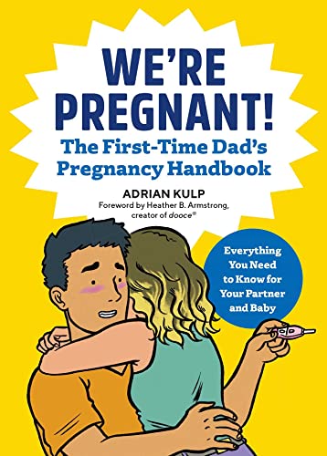 Book Cover We're Pregnant! The First Time Dad's Pregnancy Handbook