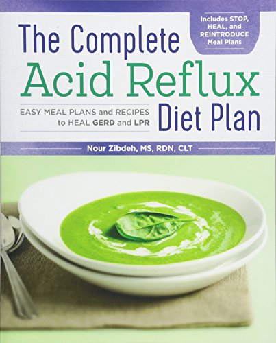 Book Cover The Complete Acid Reflux Diet Plan: Easy Meal Plans & Recipes to Heal GERD and LPR