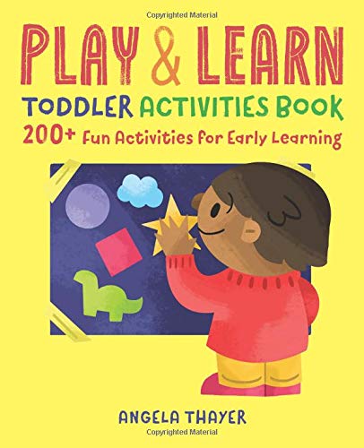 Book Cover Play & Learn Toddler Activities Book: 200+ Fun Activities for Early Learning