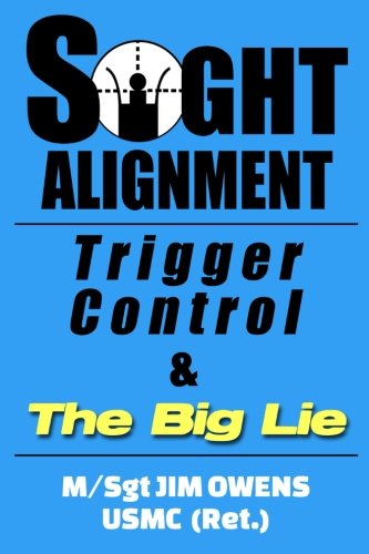 Book Cover Sight Alignment, Trigger Control & The Big Lie