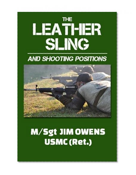 Book Cover The Leather Sling and Shooting Positions