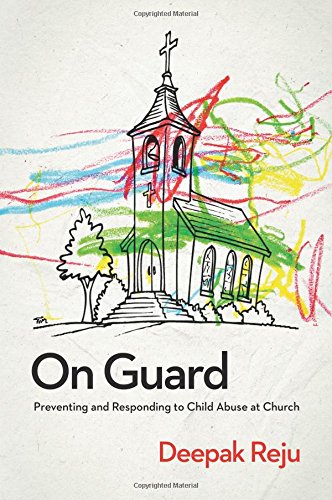 Book Cover On Guard: Preventing and Responding to Child Abuse at Church