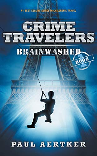 Book Cover Brainwashed: Crime Travelers Spy School Mystery & International Adventure Series Book 1