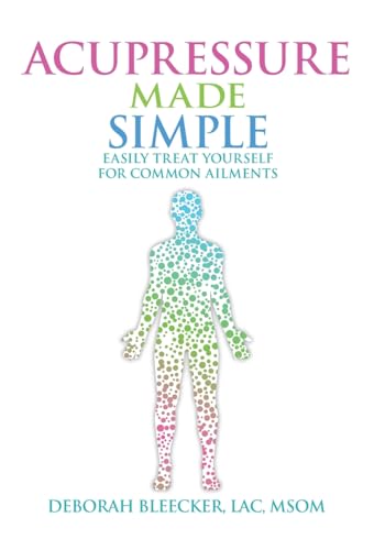 Book Cover Acupressure Made Simple: Easily Treat Yourself for Common Ailments