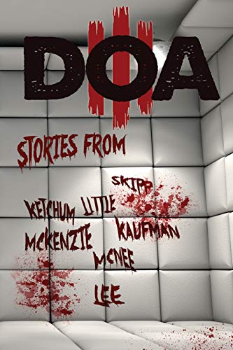 D.O.A. III: Extreme Horror Anthology (Volume 3)