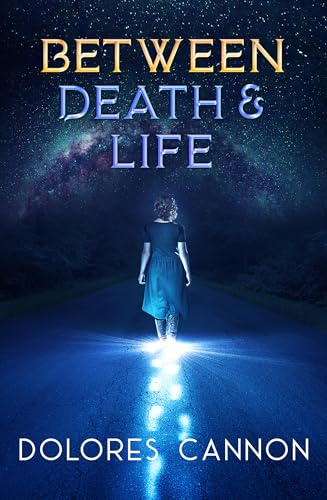 Book Cover Between Death and Life: Conversations with a Spirit (Updated and Revised)