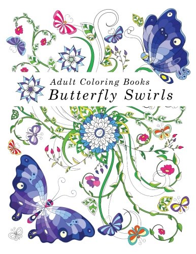 Book Cover Adult Coloring Books Butterfly Swirls: Coloring Books for Adults Relaxation (Over 40 Images!)