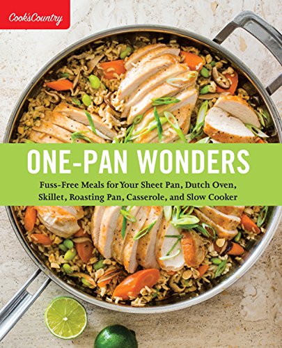 Book Cover One-Pan Wonders: Fuss-Free Meals for Your Sheet Pan, Dutch Oven, Skillet, Roasting Pan, Casserole, and Slow Cooker