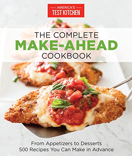 Book Cover The Complete Make-Ahead Cookbook: From Appetizers to Desserts 500 Recipes You Can Make in Advance