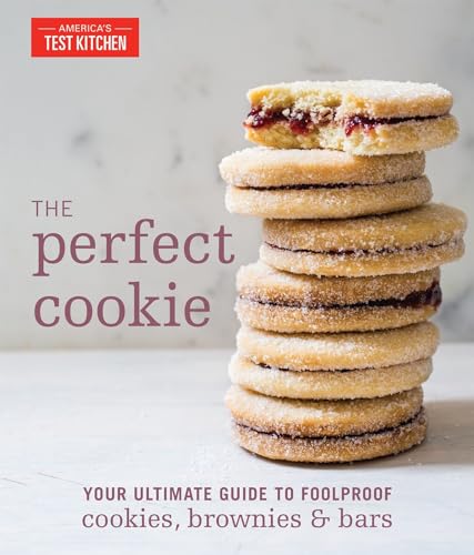 Book Cover The Perfect Cookie: Your Ultimate Guide to Foolproof Cookies, Brownies & Bars