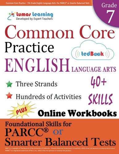 Book Cover Common Core Practice - 7th Grade English Language Arts: Workbooks to Prepare for the PARCC or Smarter Balanced Test: CCSS Aligned (CCSS Standards Practice) (Volume 9)
