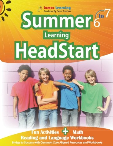 Book Cover Summer Learning HeadStart, Grade 6 to 7: Fun Activities Plus Math, Reading, and Language Workbooks: Bridge to Success with Common Core Aligned Resources and Workbooks