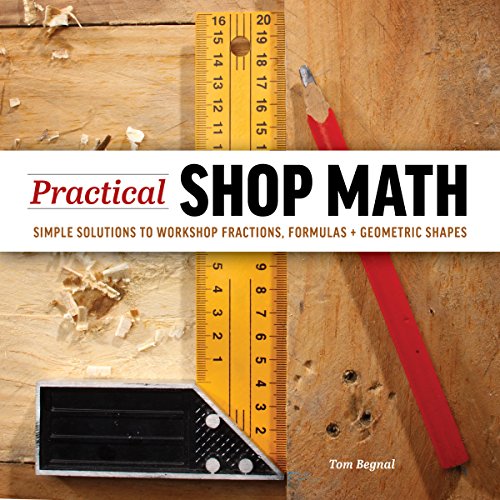 Book Cover Practical Shop Math: Simple Solutions to Workshop Fractions, Formulas + Geometric Shapes
