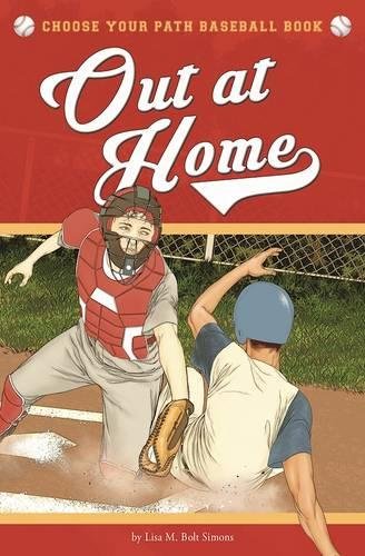 Book Cover Out at Home: A Choose Your Path Baseball Book (Choose to Win)